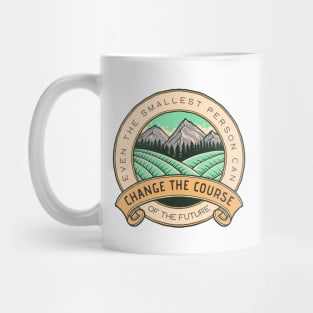 Even the Smallest Person Can Change the Course of the Future - White - Fantasy Mug